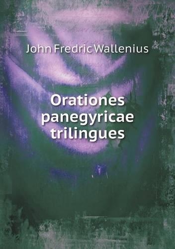 Orationes panegyricae trilingues