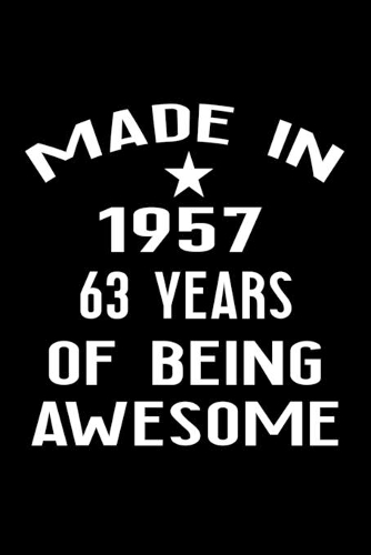 Made in 1957: 63 Year Old Birthday Gift for Men and Women