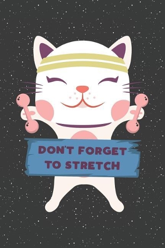Don't Forget to Stretch