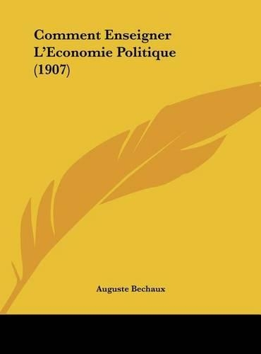 Comment Enseigner L'Economie Politique (1907)