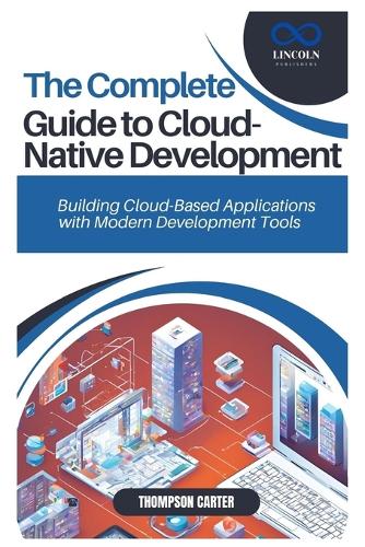 The Complete Guide to Cloud-Native Development