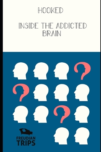 Hooked: Inside the Addicted Brain
