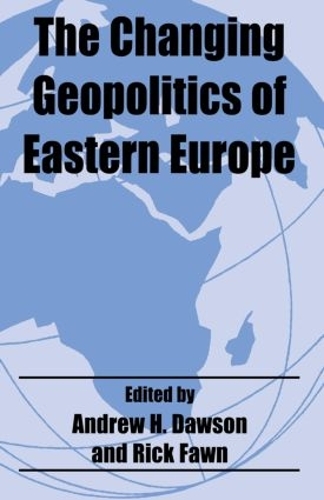 The Changing Geopolitics of Eastern Europe: (Routledge Studies in Geopolitics)