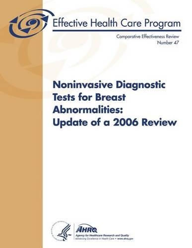 Noninvasive Diagnostic Tests for Breast Abnormalities: Update of a 2006 Review: Comparative Effectiveness Review Number 47