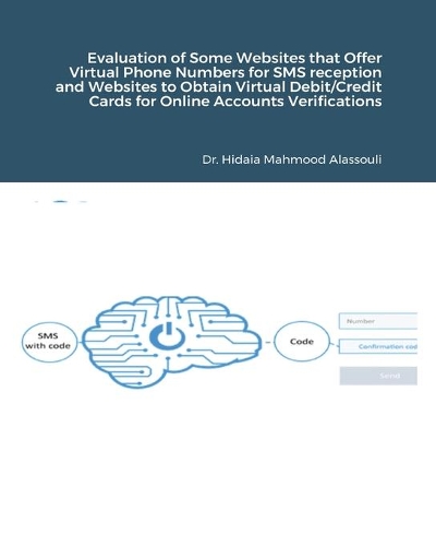 Evaluation of Some SMS Verification Services and Virtual Credit Cards Services for Online Accounts Verifications