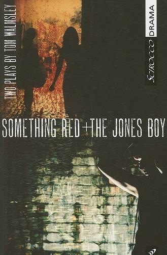 Something Red and the Jones Boy: (Scirocco Drama)