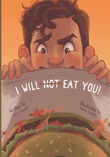 I Will Not Eat You!: The Story of Daniel and the Cow Tongue Sandwich...