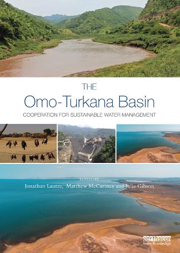 The Omo-Turkana Basin: Cooperation for Sustainable Water Management(Earthscan Series on Major River Basins of the World)