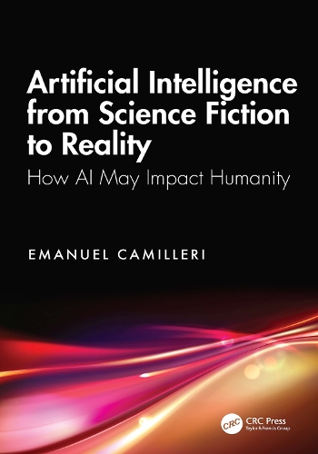 Artificial Intelligence from Science Fiction to Reality: How AI May Impact Humanity