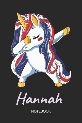 Hannah - Notebook: Blank Lined Personalized & Customized Name Great Britain Union Jack Flag Hair Dabbing Unicorn Notebook / Journal for Girls & Women. Funny Unicorn Ac