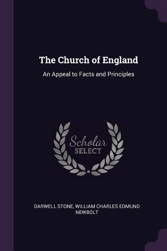 The Church of England: An Appeal to Facts and Principles
