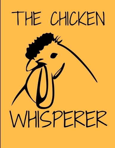 The Chicken Whisperer Orange Journal Notebook
