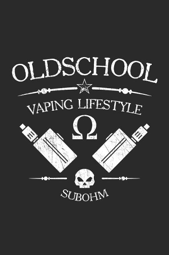 Old School Vaper: Blank Lined Notebook for Vaper and Steamer