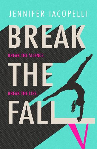 Break The Fall: A compulsive contemporary YA sports novel by author of Finding Her Edge
