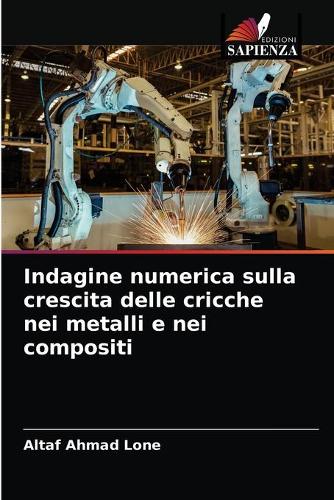 Indagine numerica sulla crescita delle cricche nei metalli e nei compositi