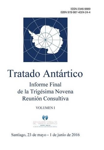 Informe Final de la Trigésima Novena Reunión Consultiva del Tratado Antártico - Volumen I