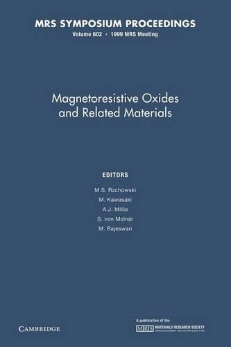 Magnetoresistive Oxides and Related Materials: Volume 602