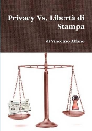 Privacy Vs. Liberta Di Stampa