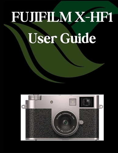FUJIFILM X-HF1 User Guide
