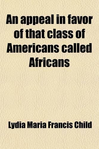An Appeal in Favor of That Class of Americans Called Africans