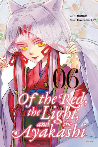Of the Red, The Light and the Ayakashi, Vol. 6
