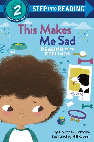 This Makes Me Sad: Dealing with Feelings(Step into Reading)