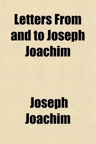Letters from and to Joseph Joachim