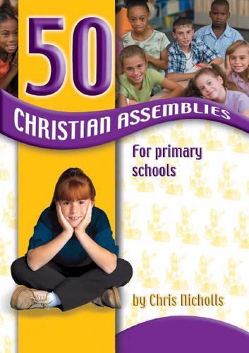 50 Christian Assemblies for Primary Schools