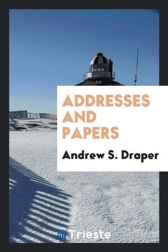 Addresses and Papers