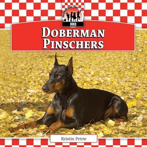 Doberman Pinschers: (Checkerboard Animal Library: Dogs Set XI)