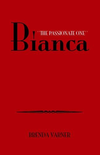 Bianca ''The Passionate One''