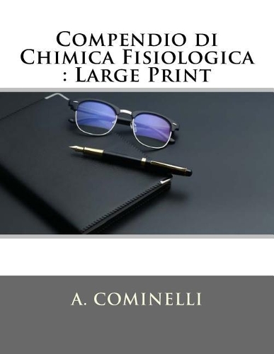 Compendio Di Chimica Fisiologica: Large Print