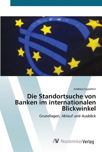 Die Standortsuche von Banken im internationalen Blickwinkel