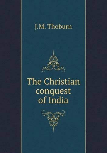 The Christian conquest of India