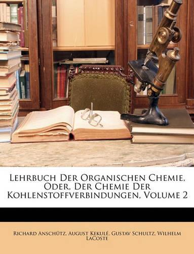 Lehrbuch Der Organischen Chemie. Zweiter Band