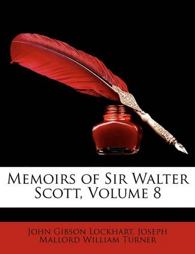 Memoirs of Sir Walter Scott, Volume 8