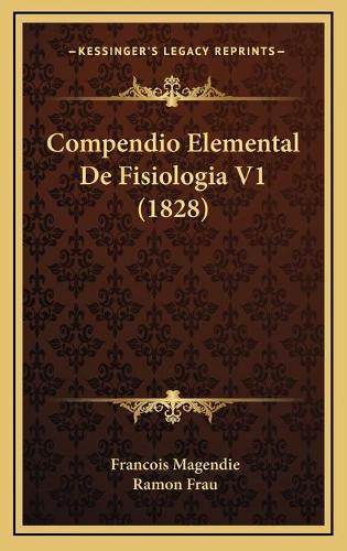 Compendio Elemental De Fisiologia V1 (1828)