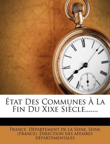 État Des Communes À La Fin Du Xixe Siècle.......
