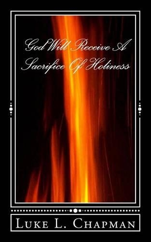 God Will Receive A Sacrifice Of Holiness