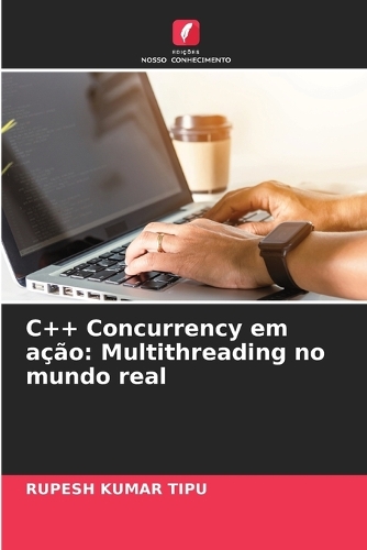 C++ Concurrency em ação: Multithreading no mundo real