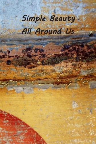 Simple Beauty All Around Us