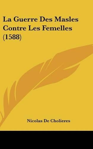 La Guerre Des Masles Contre Les Femelles (1588)