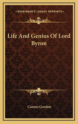 Life And Genius Of Lord Byron