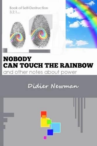 Nobody Can Touch the Rainbow