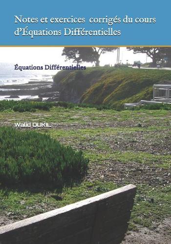 Notes et exercices du cours d'Équations Différentielles: Équations Différentielles