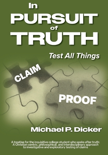 In Pursuit of Truth: Test All Things