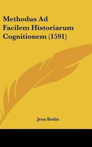 Methodus Ad Facilem Historiarum Cognitionem (1591)