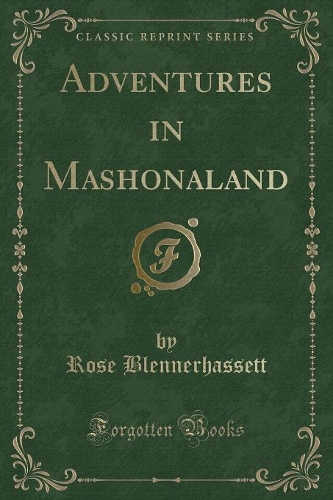 Adventures in Mashonaland (Classic Reprint)