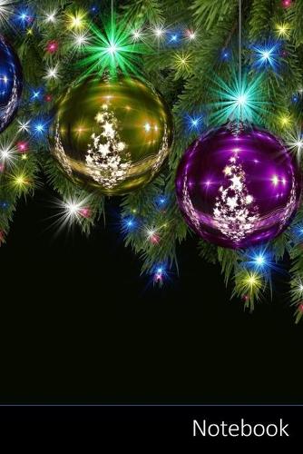 Notebook: Weihnachten, Weihnachtsschmuck, Ball, Christbaumkugel Notizbuch / Tagebuch / Schreibheft / Notizen - 6 x 9 Zoll (15,24 x 22,86 cm), 150 Seiten, glän