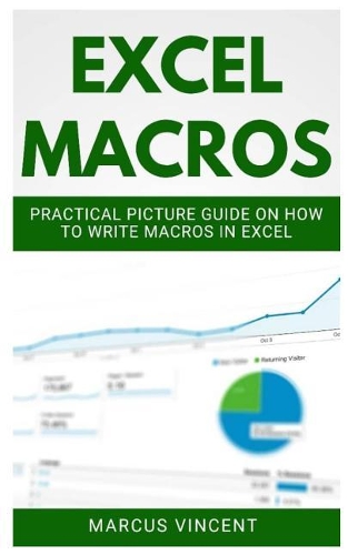 Excel Macros: Practical Picture Guide on How to Write Macros in Excel